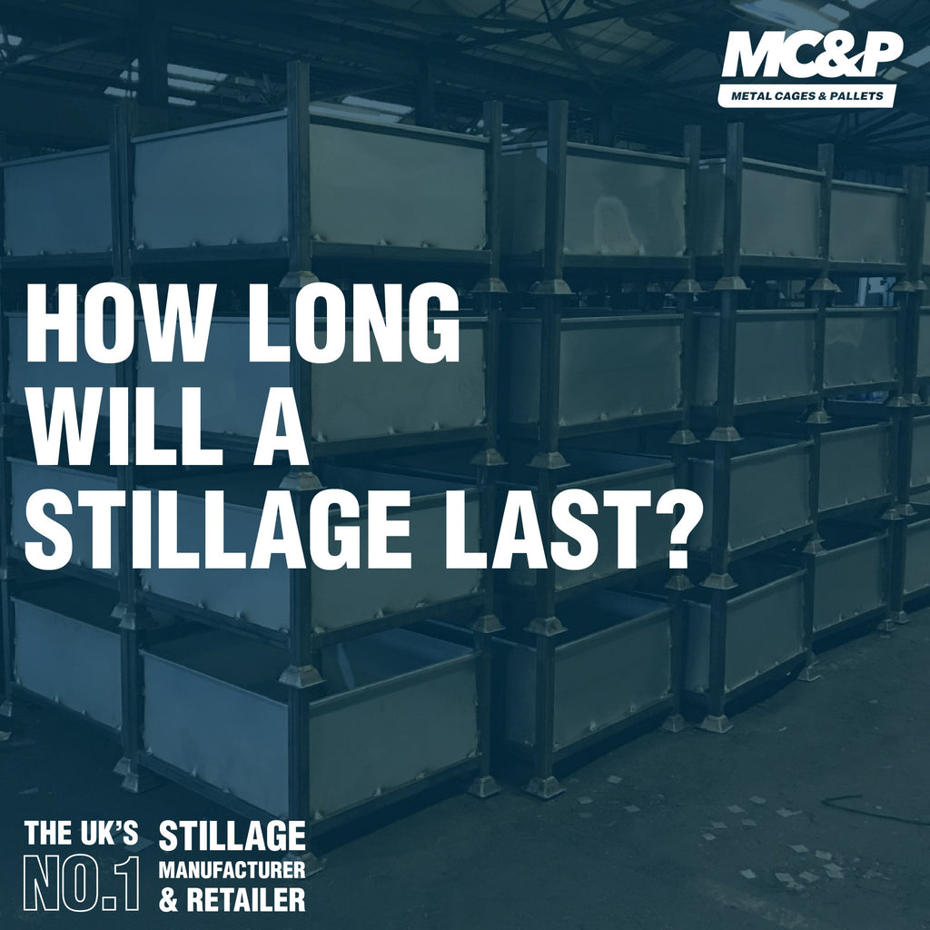 How long will a stillage last?